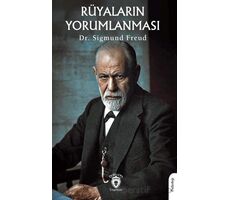 Rüyaların Yorumlanması - Sigmund Freud - Dorlion Yayınları