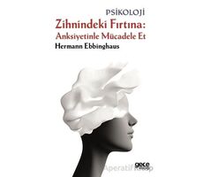 Zihnindeki Fırtına Anksiyetinle Mücadele Et - Hermann Ebbinghaus - Gece Kitaplığı