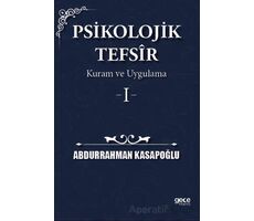 Psikolojik Tefsîr Kuram ve Uygulama 1 - Abdurrahman Kasapoğlu - Gece Kitaplığı