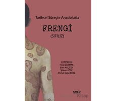 Tarihsel Süreçte Anadolu’da Frengi - Şükran Köse - Gece Kitaplığı