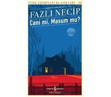 Cani mi, Masum mu? - Fazlı Necip - İş Bankası Kültür Yayınları