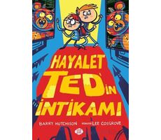 Hayalet Ted’in İntikamı - Barry Hutchison - Dokuz Çocuk