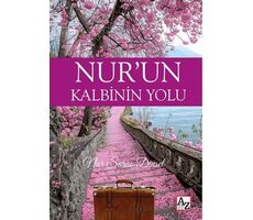 Nur’un Kalbinin Yolu - Nur Saraç Dinsel - Az Kitap