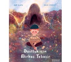 Dostluk İçin Birkaç Tebeşir - Anne Booth - Ketebe Çocuk