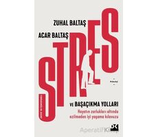 Stres ve Başaçıkma Yolları - Zuhal Baltaş - Doğan Kitap