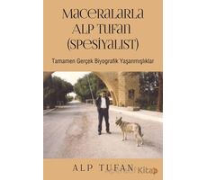 Maceralarla Alp Tufan (Spesiyalist) - Alp Tufan - Cinius Yayınları