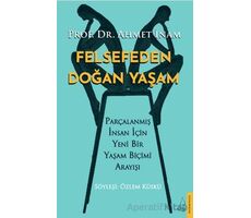 Felsefeden Doğan Yaşam - Ahmet İnam - Destek Yayınları