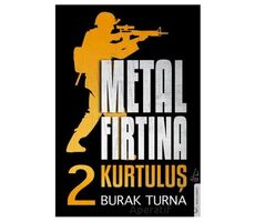 Metal Fırtına 2 - Kurtuluş - Burak Turna - Destek Yayınları