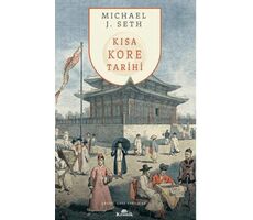 Kısa Kore Tarihi - Michael J. Seth - Kronik Kitap