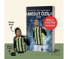 Gerçek On Numara Mesut Özil - Biblo Poster Hediyeli - Kerem Tek - Flipper Yayıncılık