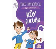 Köy Çocuğu - Yavuz Bahadıroğlu - Nesil Çocuk Yayınları