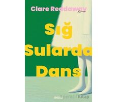 Sığ Sularda Dans - Clare Reddaway - Dedalus Kitap