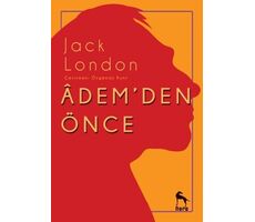 Adem`den Önce - Jack London - Nora Kitap