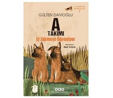 A Takımı İz Sürmeyi Öğreniyor - Gülten Dayıoğlu - Yapı Kredi Yayınları