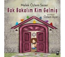 Bak Bakalım Kim Gelmiş - Melek Özlem Sezer - Bilgi Yayınevi