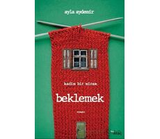 Beklemek - Ayla Aydemir - Ataç Yayınları