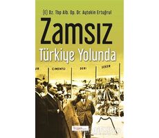 Zamsız Türkiye Yolunda - Aytekin Ertuğrul - Togan Yayıncılık