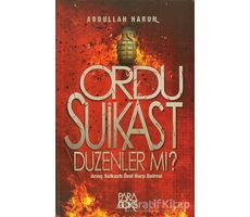 Ordu Suikast Düzenler mi? - Abdullah Harun - Paradoks Yayınları