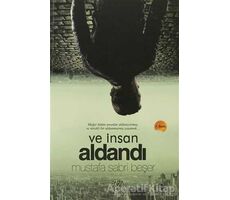 Ve İnsan Aldandı - Mustafa Sabri Beşer - Paradoks Yayınları