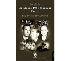 Sorularla 27 Mayıs 1960 Darbesi Tarihi - Işıl Tuna Pınar - Dorlion Yayınları