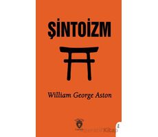 Şintoizm - William George Aston - Dorlion Yayınları