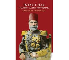 İntak-ı Hak (Hakikat Adına Konuşmak) - Gazi Ahmet Muhtar Paşa - Dorlion Yayınları