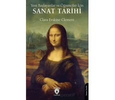 Yeni Başlayanlar ve Öğrenciler İçin Sanat Tarihi - Clara Erskine Clement - Dorlion Yayınları