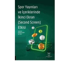 Spor Yayınları ve İçeriklerinde İkinci Ekran (Second Screen) Etkisi