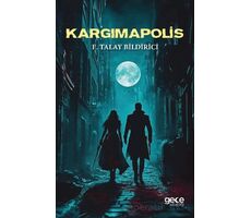 Kargımapolis - E. Talay Bildirici - Gece Kitaplığı