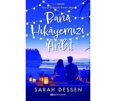 Bana Hikayemizi Anlat - Sarah Dessen - Epsilon Yayınevi