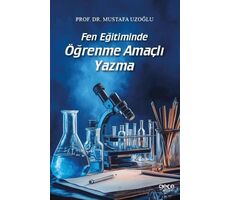 Fen Eğitiminde Öğrenme Amaçlı Yazma - Mustafa Uzoğlu - Gece Kitaplığı