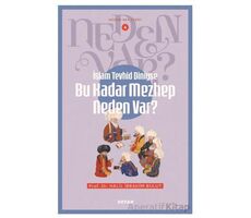 İslam Tevhid Dini ise Bu Kadar Mezhep Neden Var? - Halil İbrahim Bulut - Beyan Yayınları