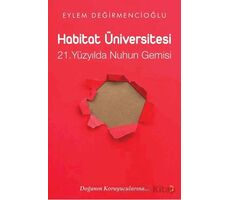 Habitat Üniversitesi – 21. Yüzyılda Nuh’un Gemisi - Eylem Değirmencioğlu - Cinius Yayınları