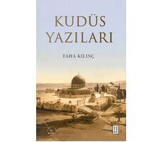 Kudüs Yazıları - Taha Kılınç - Ketebe Yayınları