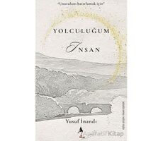 Yolculuğum İnsan - Yusuf İnandı - A7 Kitap