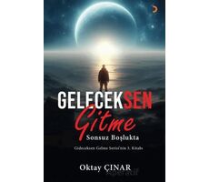 Geleceksen Gitme - Oktay Çınar - Cinius Yayınları