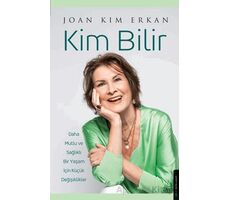 Kim Bilir - Joan Kim Erkan - Destek Yayınları