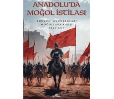 Anadolu’da Moğol İstilası - Oğuzhan Çakır - Kronik Kitap