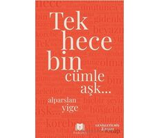 Tek Hece Bin Cümle Aşk… - Alparslan Yige - Parana Yayınları