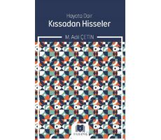 Hayata Dair Kıssadan Hisseler - M. Adil Çetin - Parana Yayınları