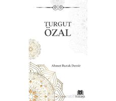 Turgut Özal - Ahmet Burak Demir - Parana Yayınları