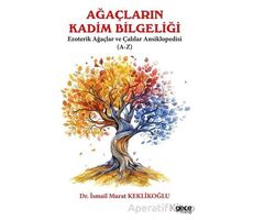 Ağaçların Kadim Bilgeliği - İsmail Murat Keklikoğlu - Gece Kitaplığı