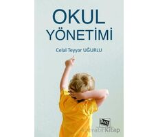 Okul Yönetimi - Celal Teyyar Uğurlu - Anı Yayıncılık