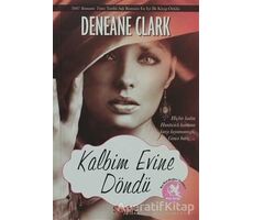 Kalbim Evine Döndü - Deneane Clark - Sayfa6 Yayınları