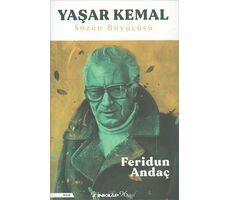 Yaşar Kemal: Sözün Büyücüsü - Feridun Andaç - İnkılap Kitabevi