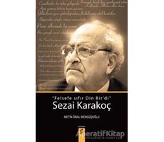 Sezai Karakoç: Felsefe Sıfır Din Birdi - Metin Önal Mengüşoğlu - Okur Kitaplığı