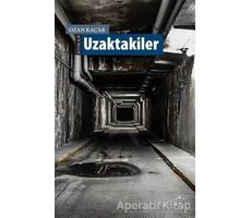 Uzaktakiler - Ozan Kaçar - Okur Kitaplığı