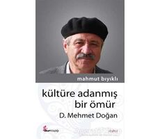 Kültüre Adanmış Bir Ömür - D. Mehmet Doğan - Mahmut Bıyıklı - Okur Kitaplığı