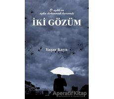 İki Gözüm - Yaşar Kaya - Okur Kitaplığı