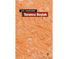 Turuncu Boşluk - Gül Tanrıverdi - Okur Kitaplığı